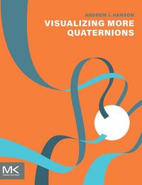Produktbild: Hanson, A: Visualizing More Quaternions