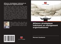 Produktbild: Alliance strat&eacute;gique induisant un changement organisationnel