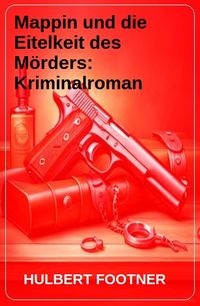 Produktbild: Mappin und die Eitelkeit des M&ouml;rders: Kriminalroman