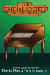 Produktbild: The Seminal Society: Chladni's Euphon: Edison's Phonograph