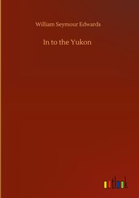 Produktbild: In to the Yukon