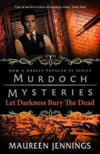Produktbild: Murdoch Mysteries - Let Darkness Bury The Dead
