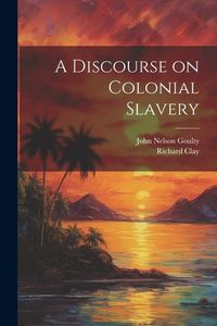 Produktbild: A Discourse on Colonial Slavery