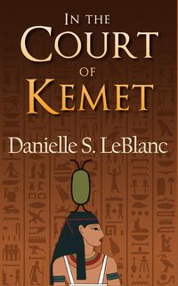 Produktbild: In the Court of Kemet (Ancient Egyptian Romances, #1)