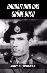 Produktbild: Gaddafi Und Das Gr&uuml;ne Buch