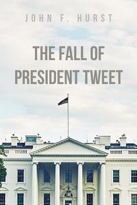 Produktbild: The Fall of President Tweet