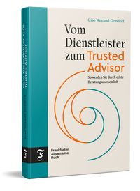 Produktbild: Vom Dienstleister zum Trusted Advisor