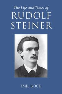 Produktbild: The Life and Times of Rudolf Steiner
