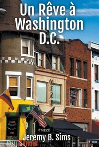 Produktbild: Un R&ecirc;ve &agrave; Washington D.C.