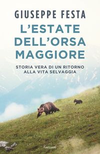 Produktbild: L' estate dell'Orsa Maggiore. Storia vera di un ritorno alla vita selvaggia