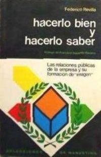 Produktbild: Hacerlo bien y hacerlo saber : (relaciones p&uacute;blicas de la empresa)