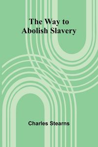 Produktbild: The Way To Abolish Slavery