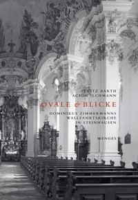 Produktbild: Ovale & Blicke &ndash; Dominikus Zimmermanns Wallfahrtskirche in Steinhausen