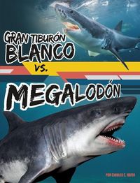 Produktbild: Gran Tibur&oacute;n Blanco vs. Megalod&oacute;n (Great White Shark vs. Megalodon)