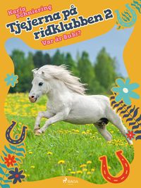 Produktbild: Tjejerna p&aring; ridklubben 2 - Var &auml;r Bubi?