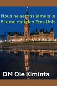 Produktbild: Nous ne serons jamais le 51&egrave;me &eacute;tat des &Eacute;tats-Unis.