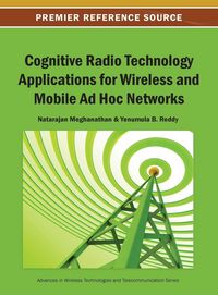 Produktbild: Cognitive Radio Technology Applications for Wireless and Mobile Ad Hoc Networks