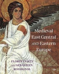 Produktbild: Medieval East Central and Eastern Europe