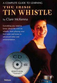 Produktbild: A Complete Guide to Learning the Irish Tin Whistle