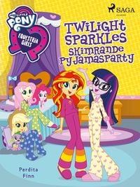 Produktbild: Equestria Girls - Twilight Sparkles skimrande pyjamasparty