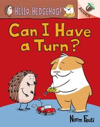 Produktbild: Can I Have a Turn?: An Acorn Book (Hello, Hedgehog! #5)