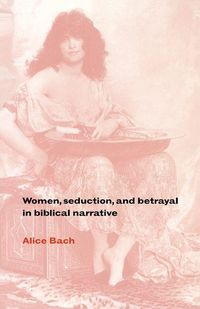 Produktbild: Women, Seduction, and Betrayal in Biblical Narrative