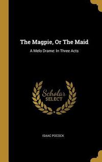 Produktbild: The Magpie, Or The Maid