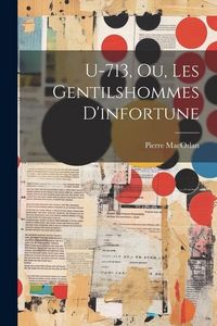 Produktbild: U-713, Ou, Les Gentilshommes D'infortune