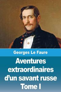Produktbild: Aventures extraordinaires d'un savant russe