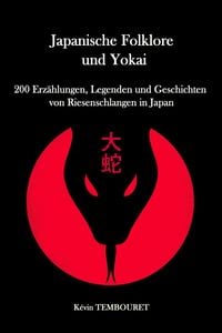 Produktbild: 200 Erz&auml;hlungen, Legenden und Geschichten von Riesenschlangen in Japan
