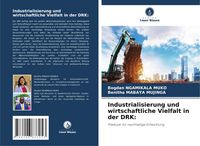 Produktbild: Industrialisierung und wirtschaftliche Vielfalt in der DRK: