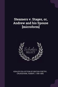 Produktbild: Steamers v. Stages, or, Andrew and his Spouse [microform]