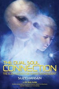 Produktbild: The Dual Soul Connection: The Alien Agenda for Human Advancement