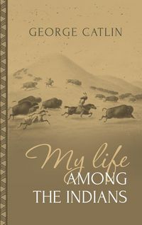 Produktbild: My Life Among the Indians