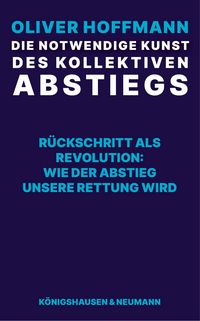 Produktbild: Die notwendige Kunst des kollektiven Abstiegs