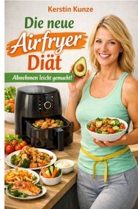 Produktbild: Die neue Airfryer Di&auml;t