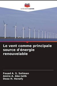 Produktbild: Le vent comme principale source d'&eacute;nergie renouvelable