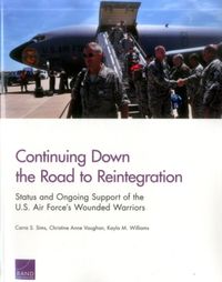Produktbild: Continuing Down the Road to Reintegration: Status and Ongoing Support of the U.S. Air Force's Wounded Warriors