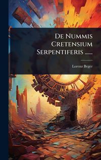Produktbild: De Nummis Cretensium Serpentiferis ......