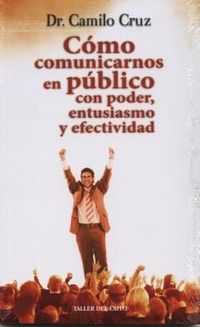 Produktbild: Como Comunicarnos En Publico Con Poder, Entusiasmo y Efectividad