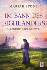 Produktbild: Das Geheimnis der Schottin - Zweiter Band der Im Bann des Highlanders-Reihe