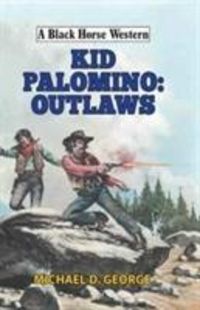Produktbild: George, M: Kid Palomino: Outlaws