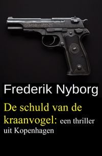 Produktbild: De schuld van de kraanvogel: een thriller uit Kopenhagen