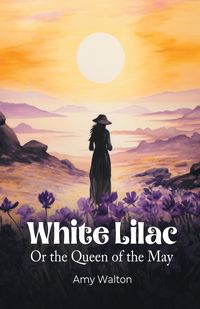 Produktbild: White Lilac Or the Queen of the May