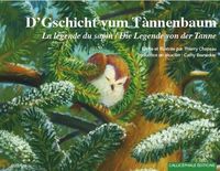 Produktbild: La l&eacute;gende du sapin. D' Gschicht vum T&agrave;nnenbaum
