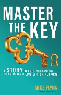 Produktbild: Master the Key: A Story to Free Your Potential, Find Meaning and Live Life on Purpose