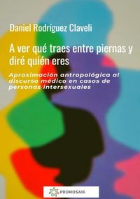 Produktbild: A ver qu&eacute; traes entre piernas y dir&eacute; qui&eacute;n eres.