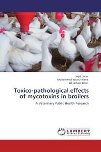 Produktbild: Umar, S: Toxico-pathological effects of mycotoxins in broile