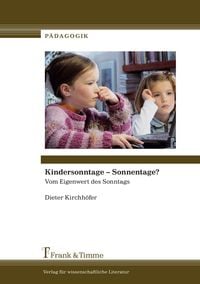 Bild vom Artikel Kindersonntage ¿ Sonnentage? vom Autor Dieter Kirchhöfer