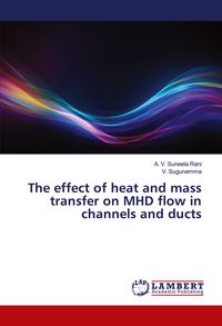 Produktbild: The effect of heat and mass transfer on MHD flow in channels and ducts